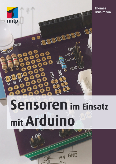 Sensoren im Einsatz mit Arduino -  Thomas Brühlmann