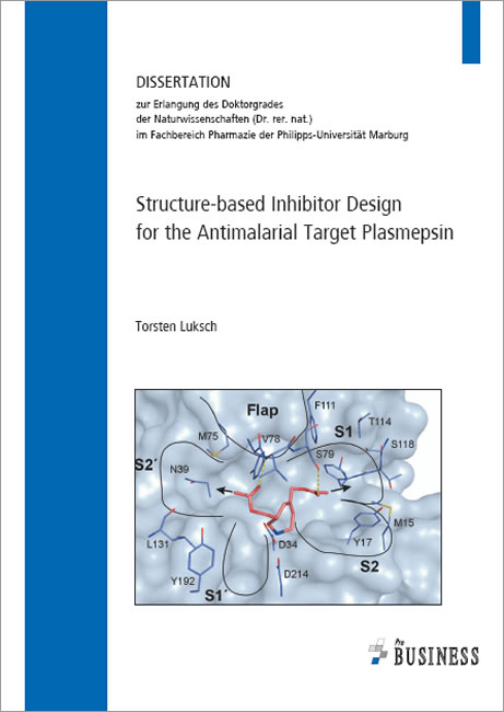 Structure-based Inhibitor Design for the Antimalarial Target Plasmepsin - Torsten Luksch