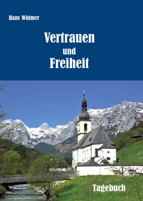 Vertrauen und Freiheit - Hans Widmer