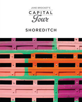 Jane Brocket's Capital Tour: Shoreditch - Jane Brocket