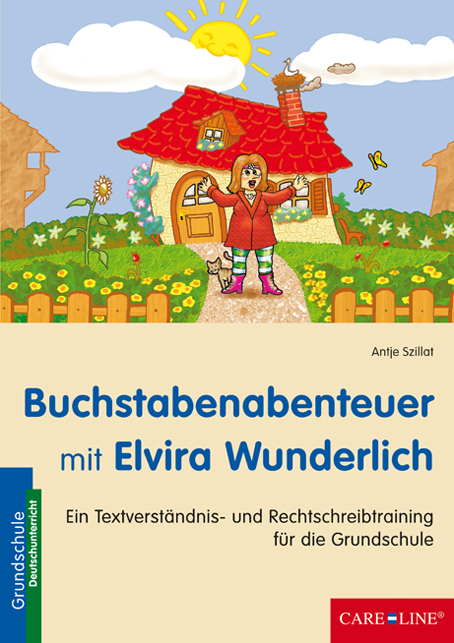 Buchstabenabenteuer mit Elvira Wunderlich - Antje Szillat