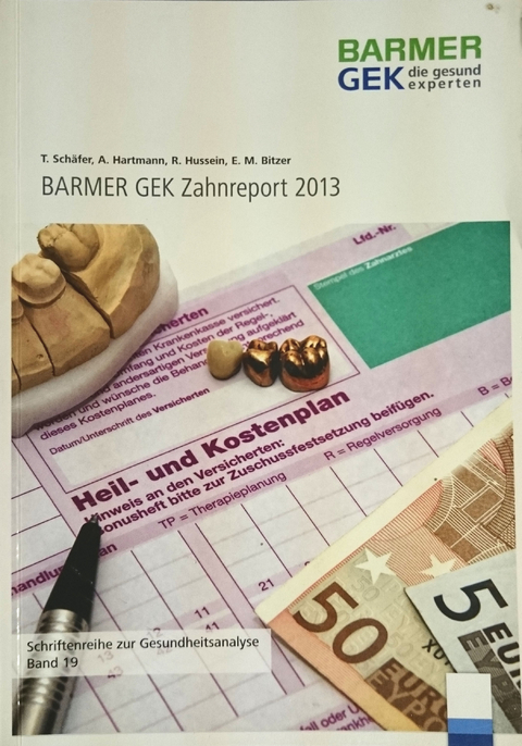 BARMER GEK Zahnreport 2013 - T. Schäfer, A. Hartmann, R. Hussein