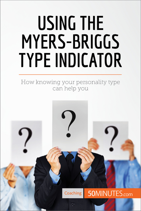 Using the Myers-Briggs Type Indicator -  50Minutes