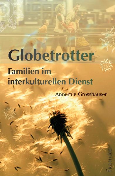 Globetrotter - Annemie Grosshauser