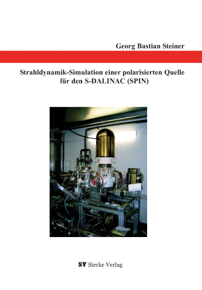 Strahldynamik-Simulation einer polarisierten Quelle für den S-DALINAC (SPIN) - Georg Bastian Steiner