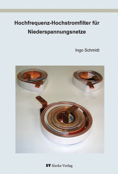 Hochfrequenz-Hochstromfilter für Niederspannungsnetze - Ingo Schmidt