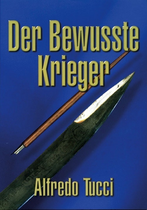 Der bewusste Krieger - Alfredo Tucci