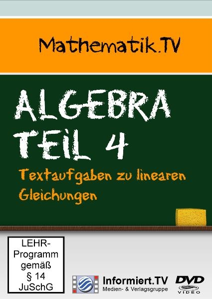 Mathematik.TV - Algebra Teil 4 - Textaufgaben zu linearen Gleichungen - 