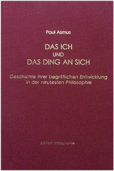 Das Ich und das Ding an sich - Paul Asmus