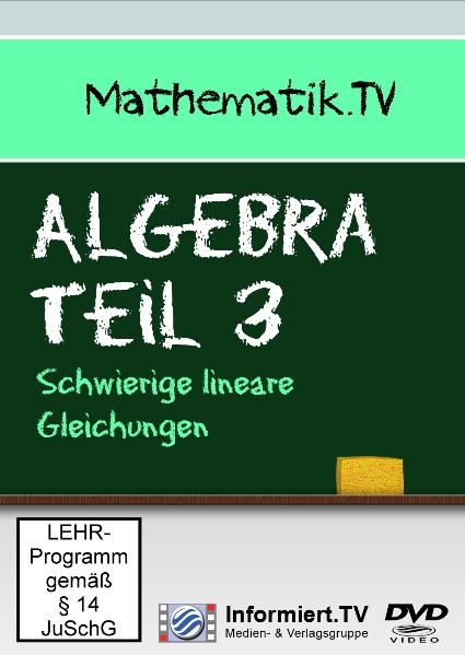 Mathematik.TV - Algebra Teil 3 - Schwierige lineare Gleichungen - 