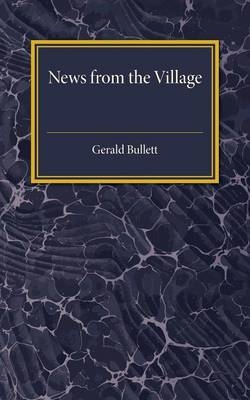 News from the Village - Gerald Bullett
