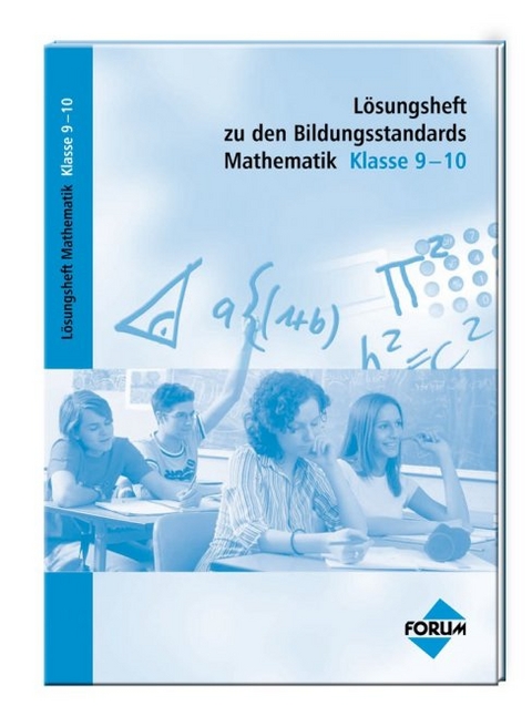 Lösungsheft zu den Bildungsstandards Mathematik Klasse 9-10 - Stefan Pielmeier, Gertrud Geukes, Johannes Bielevelt