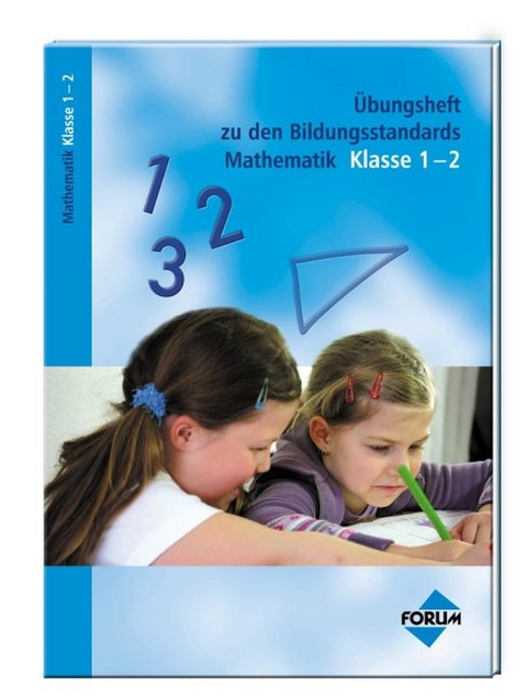 Übungsheft zu den Bildungsstandards Mathematik Klasse 1-2