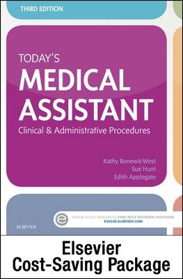Today'S Medical Assistant - Text and Study Guide Package 3e - Kathy Bonewit-West, Sue Hunt, Edith Applegate