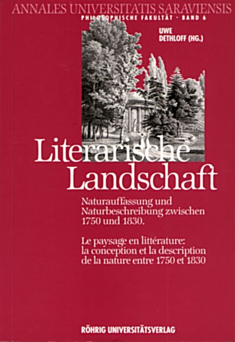 Literarische Landschaft. Le paysage en littérature - Uwe Dethloff, Henryk Chudak, Zbigniew Naliwajek