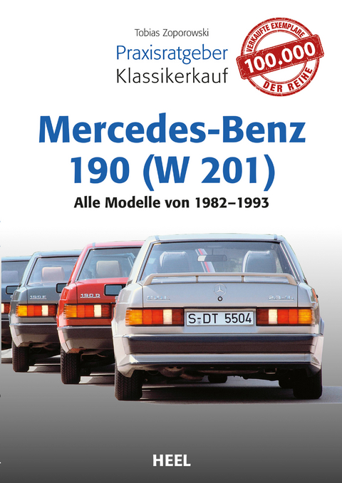 Praxisratgeber Klassikerkauf Mercedes-Benz 190 (W 201) - Tobias Zoporowski