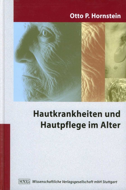 Hautkrankheiten und Hautpflege im Alter - Otto Hornstein