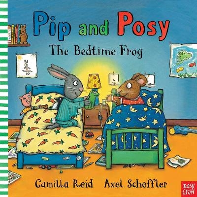 Pip and Posy: The Bedtime Frog - Camilla Reid