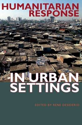 Humanitarian Response in Urban Settings - 