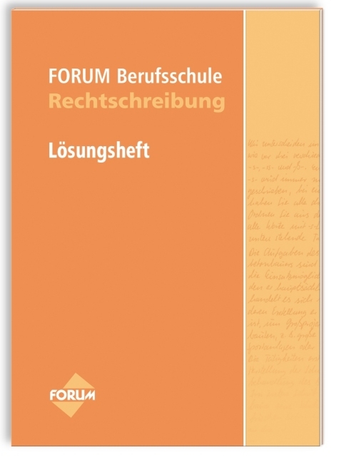 Forum Berufsschule Lösungsheft Rechtschreibung - Thomas Herrmann