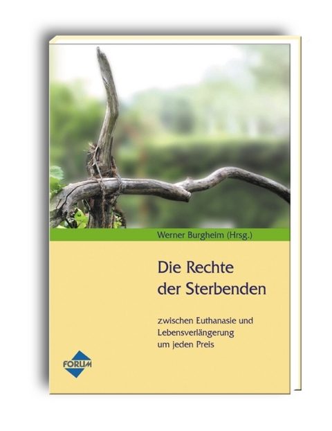 Die Rechte der Sterbenden - Dieter Emmerling, Klaus Holland, Ingrid Ackermann-Grüger, Dieter Mattner, Werner Burgheim