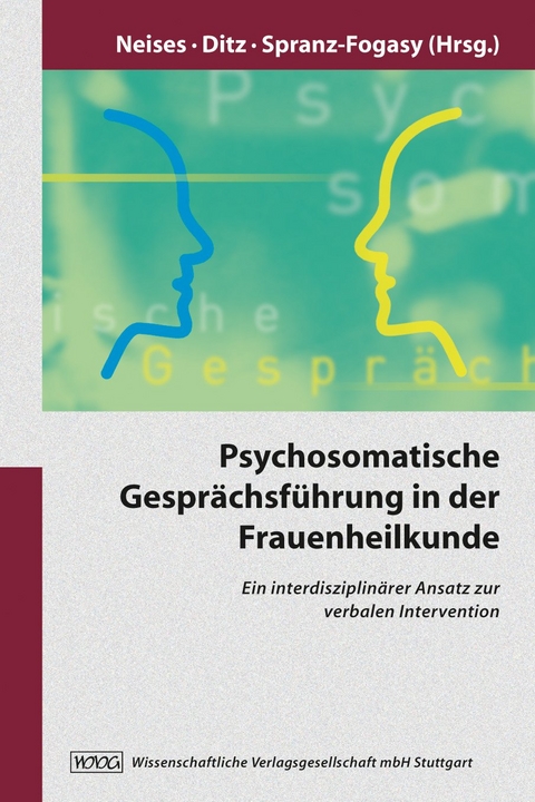 Psychosomatische Geprächsführung in der Frauenheilkunde - 