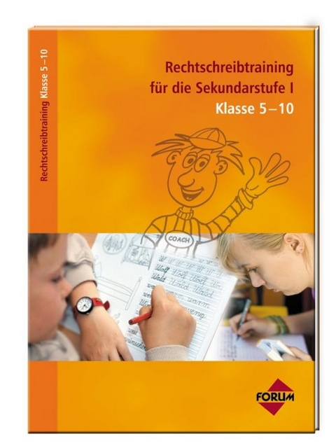 Rechtschreibtraining für die Sekundarstufe I (Klasse 5-10)