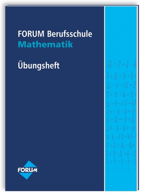 Forum Berufsschule Übungsheft Mathematik