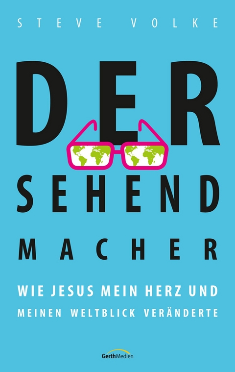 Der Sehendmacher - Steve Volke