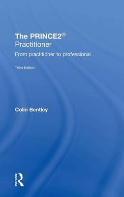 The PRINCE2 Practitioner - Colin Bentley