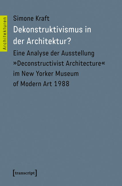 Dekonstruktivismus in der Architektur? - Simone Kraft