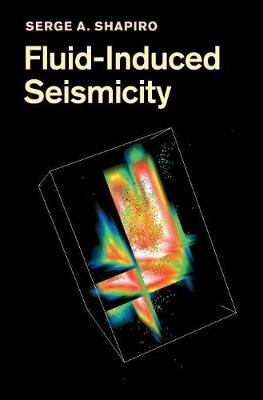 Fluid-Induced Seismicity - Serge A. Shapiro