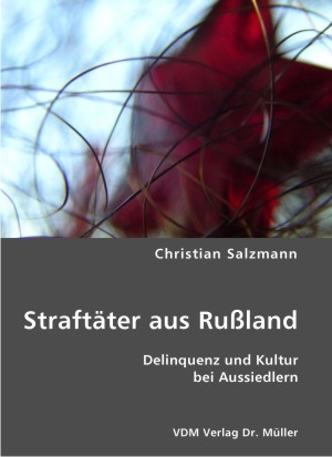 Straftäter aus Rußland - Christian Salzmann