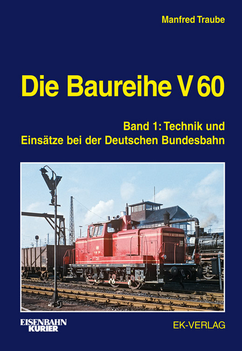 Die Baureihe V 60 - Manfred Traube