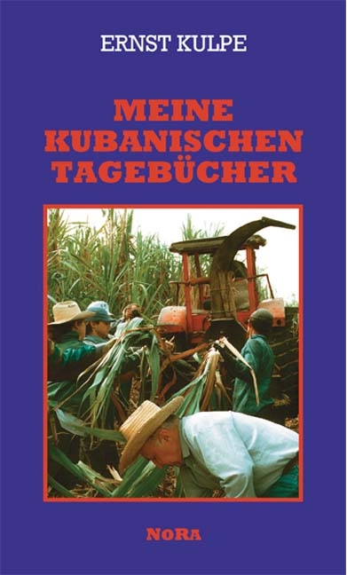 Meine Kubanischen Tagebücher - Ernst Kulpe