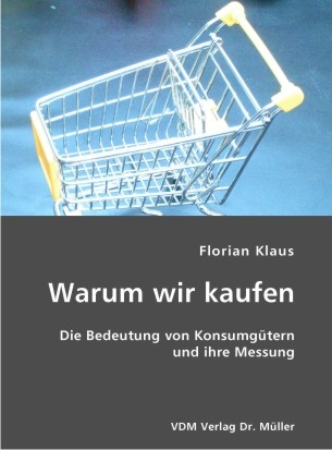 Warum wir kaufen - Florian Klaus