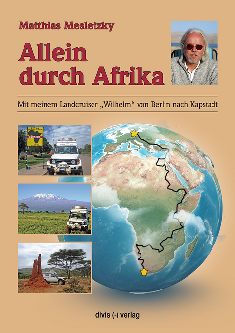 Allein durch Afrika - Matthias Mesletzky