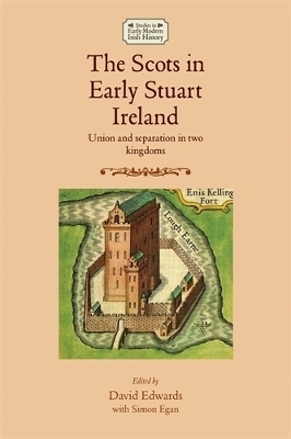 The Scots in Early Stuart Ireland - 