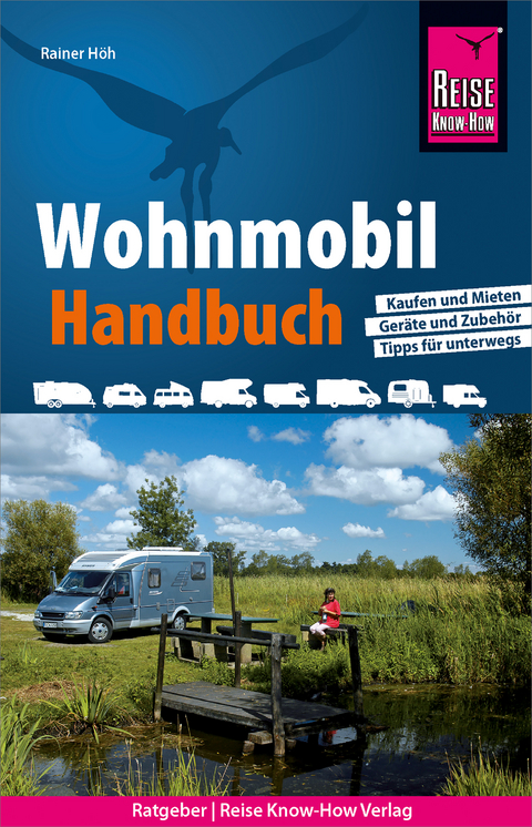 Reise Know-How Wohnmobil-Handbuch - Rainer Höh