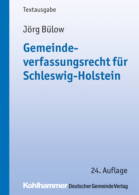 Gemeindeverfassungsrecht für Schleswig-Holstein - Jörg Bülow