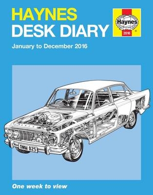 Haynes 2016 Desk Diary -  Editors of Haynes Manuals
