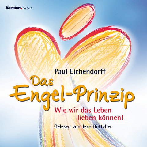 Das Engelprinzip - Paul Eichendorff