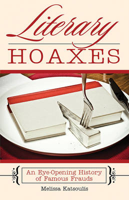 Literary Hoaxes - Melissa Katsoulis