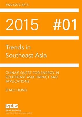 China's Quest for Energy in Southeast Asia - Zhao Hong