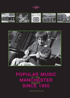 Popular Music in the Manchester Region Since 1950 - 