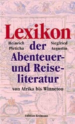 Lexikon der Abenteuer- und Reiseliteratur - Heinrich Pleticha;  Augustin