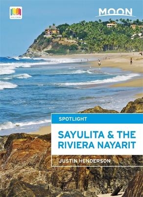 Moon Spotlight Sayulita & the Riviera Nayarit - Justin Henderson