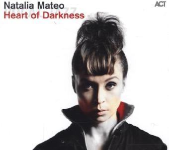Heart Of Darkness, 1 Audio-CD - Natalia Mateo
