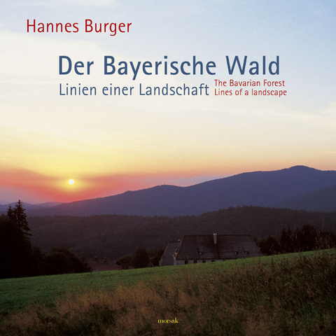 Der Bayerische Wald - Hannes Burger