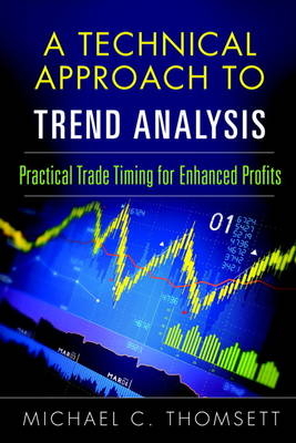 A Technical Approach To Trend Analysis - Michael C. Thomsett